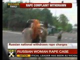 Delhi Russian national withdraws rape charges