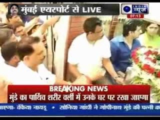 Gopinath Munde's body reaches his home in Mumbai