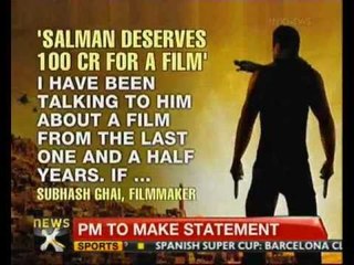 Salman deserves 100cr for a film: Subhash Ghai - NewsX