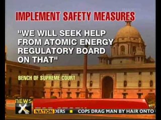 Kudankulam: SC refuses to stay fuel loading, agrees to examine safety - NewsX