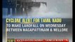 Cyclone alert for Tamil Nadu, Andhra Pradesh - NewsX