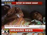 HC seeks report form Centre over Dengue - NewsX