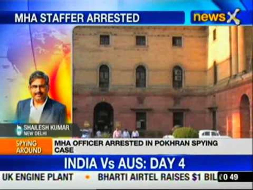 Pokhran spying case: MHA officer arrested