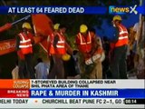 Thane building collapse: Death toll rises to 68
