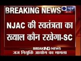 How will NJAC make judiciary meaningful, asks Supreme Court