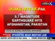 5.7 magnitude earthquake hits Afghanistan, Pakistan