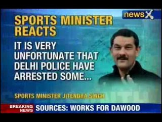 Sports minister: Players arrest in spot fixing unfortunate