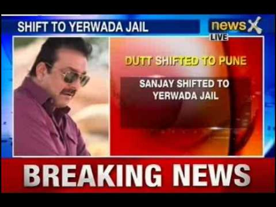 Sanjay Dutt shifted to Yerwada Jail