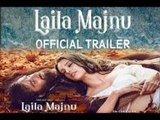 Laila Majnu Trailer | Movie Teaser Review, Imtiaz Ali, Ekta Kapoor, Tripti Dimri and Mir Sarwar
