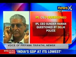 Delhi police question IPL CEO Sunder Raman