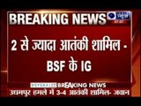 Udhampur attack: More than two militants involved in the attack, says BSF IG