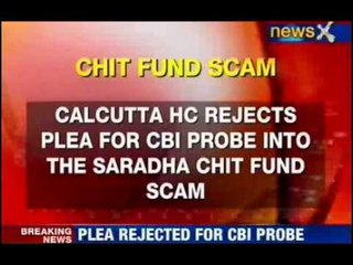 Saradha fund scam: HC rejects CBI's plea