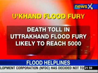 Uttarakhand Kedarnath flood 2013: Death toll likely to reach 5000