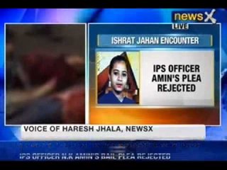 Ishrat Jahan Encounter Case: No relief for IPS officer NK Amin