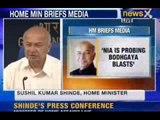 Bodh Gaya Blasts : Sushil Kumar Shinde briefs Media