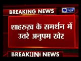 Anupam Kher snubs BJP leaders, says proud of Shah Rukh Khan