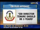 CBI Autonomy: Files Affidavit in Supreme Court