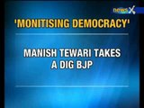 Manish Tewari: Rs 5 for Narendra Modi rally shows true market value
