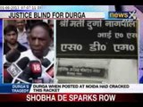 Durga Shakti Nagpal: refused to say 'Yes, Minister' and suffered for it