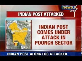 India vs Pakistan army: Indian post under attack along LoC in J&K