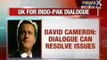 NewsX: Dialogue can resolve issues, says David Cameron
