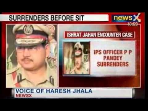 Ishrat Jahan Encounter Case: PP Pandey surrenders before SIT Team