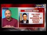 News X: Pervez Musharraf indicted in Bhutto's assassination case