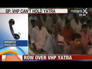 Speak out India: Should U.P Govt allow VHP's yatra from Ayodhya?