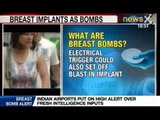 News X: Terrorist Ibrahim Al Asiri plans use of breast implants as bombs