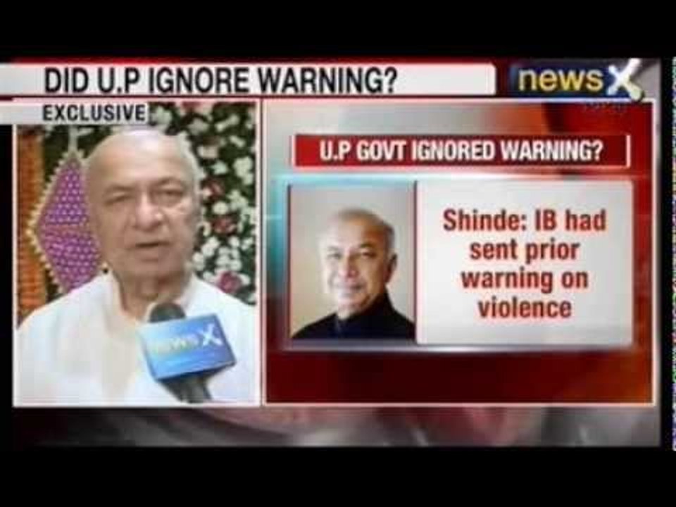 Muzaffarnager Violence: Sushil kumar shinde has told to newsX that IB had sent prior warning to MHA