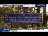 Hospital Scandal- India shamed : Six more babies pass away in BC Roy children's hospital