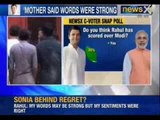 NewsX : Rahul reaches out to PM and elders, says mother said my words were strong