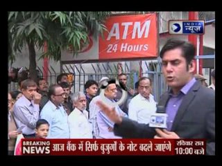 Download Video: Demonetisation: Senior citizens can get their notes exchanged at any branch