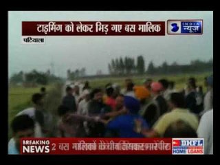 Punjab: Fight between bus owners;caused destruction
