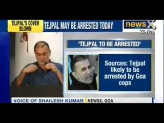 Tehelka Founder Tarun Tejpal likely to be arrested by Goa police - NewsX
