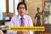 Fiscalía abre investigación por presunto delito de discriminación en el Club Regatas Lima