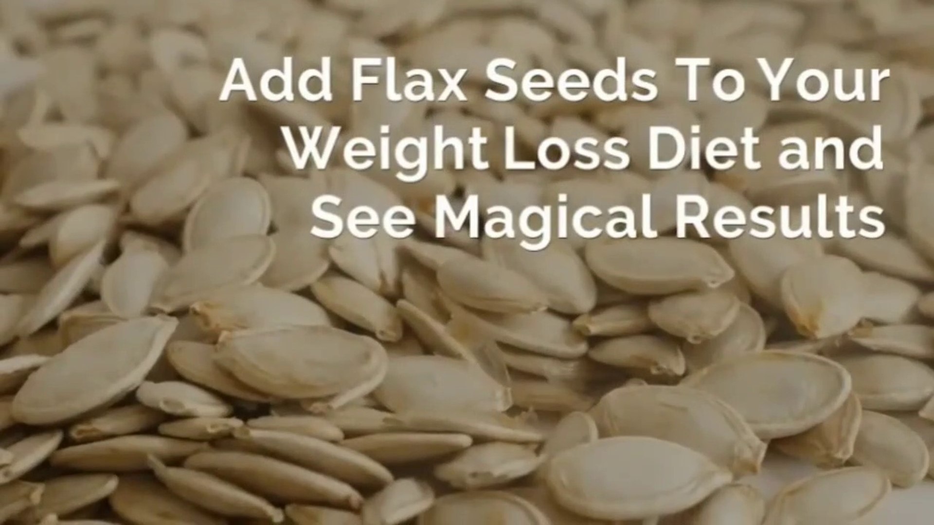 How To Reduce Body Fat Add Flax Seeds To Your Weight Loss