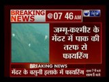 Jammu & Kashmir: Pak violates ceasefire again in Mendhar; woman dies