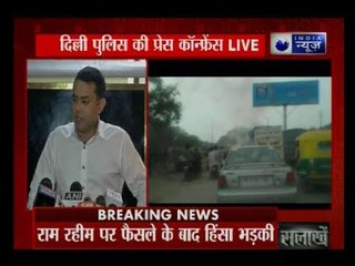 MSG Convicted: No gatherings at present; situation in control after few incidents–Delhi Police PRO