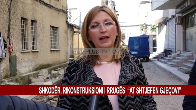 SHKODËR, RIKONSTRUKSIONI I RRUGËS “AT SHTJEFEN GJEÇOVI”