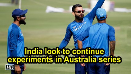 Ahead of World Cup, India look to continue experiments in Australia series