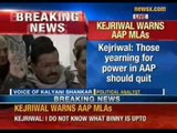 Kejriwal warns AAP MLAs: Arvind kejriwal issues warning to opportunistic AAP members - NewsX