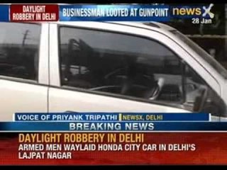 Download Video: Daylight robbery in Delhi: Businessman robbed of Rs 8 crore at gunpoint in Delhi - NewsX