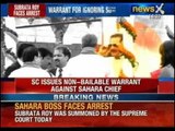 Supreme Court issues non-bailable warrant against Sahara Chief