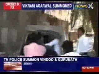 Tamil Nadu police have sent summons to Vindoo Dara Singh and Meiyappan