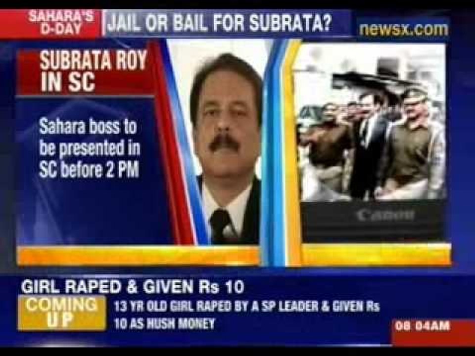 Jail or bail for Subrata Roy?