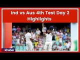 India vs Australia 4th Test Day 2 Highlights | 4th Test Match LIVE | Day 2 Match Summary