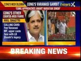 Congress has approached Maharaja of Varanasi to fight polls