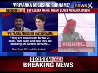 BJP leader Manoj Tiwari slams Priyanka Gandhi