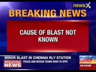 Blast in Chennai railway station